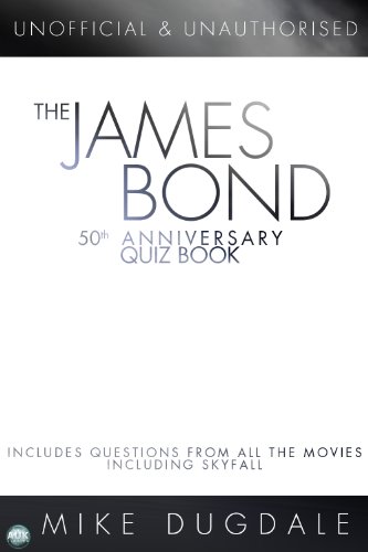 The James Bond 50th Anniversary quiz book by Mike Dugdale