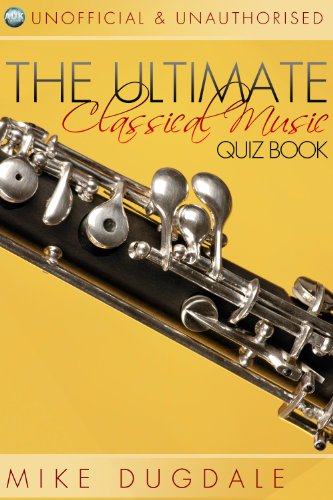 The Ultimate Classical Music quiz book by Mike Dugdale