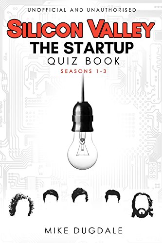 Silicon Valley - The Startup quiz book by Mike Dugdale